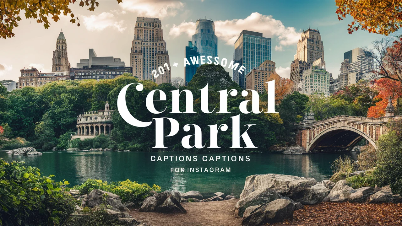 Awesome Central Park Captions for Instagram