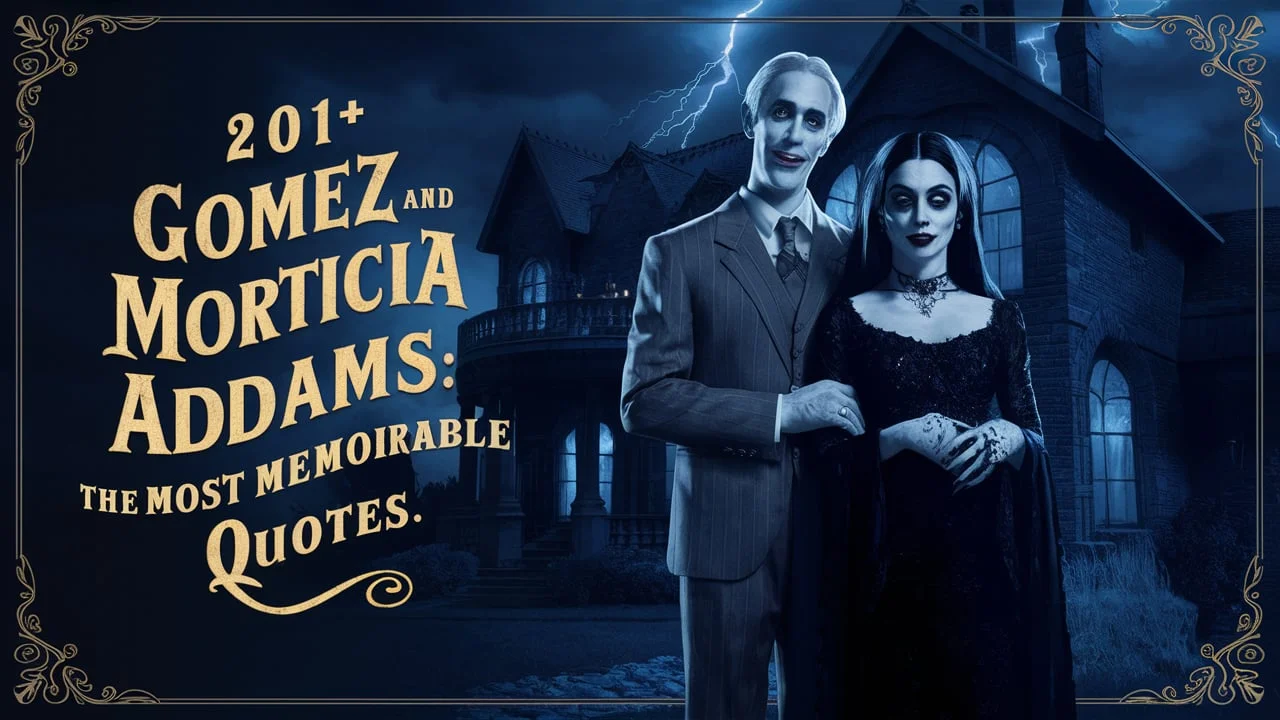 Gomez and Morticia Addams: The Most Memorable Quotes