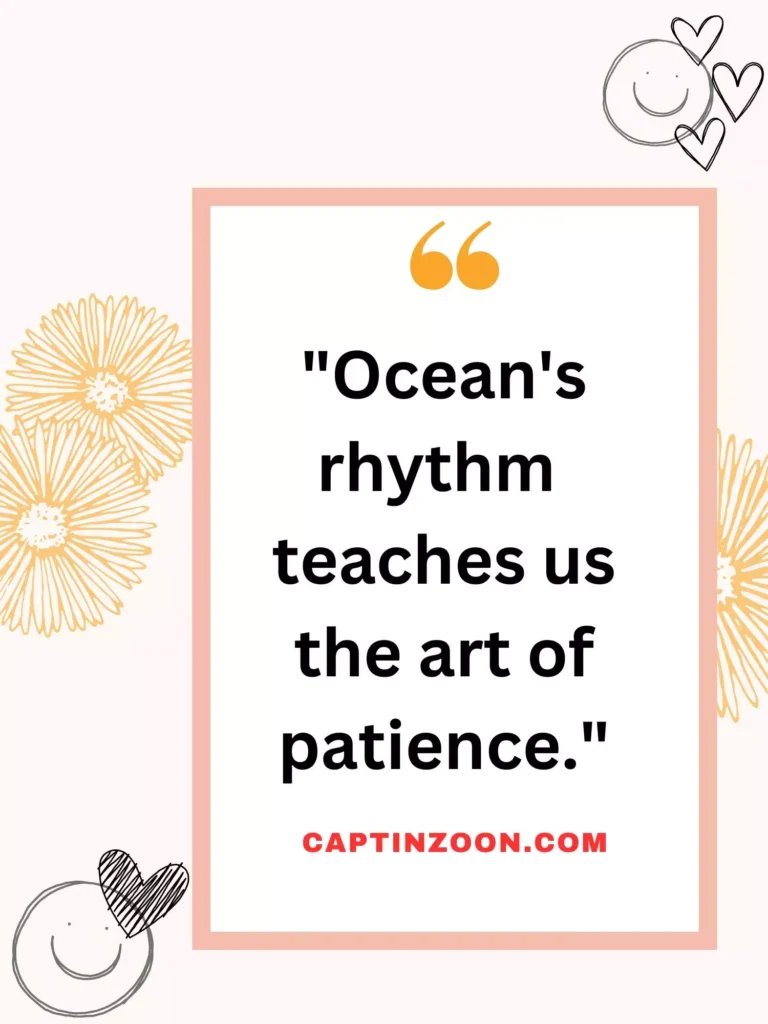 Learning Patience from the Ocean