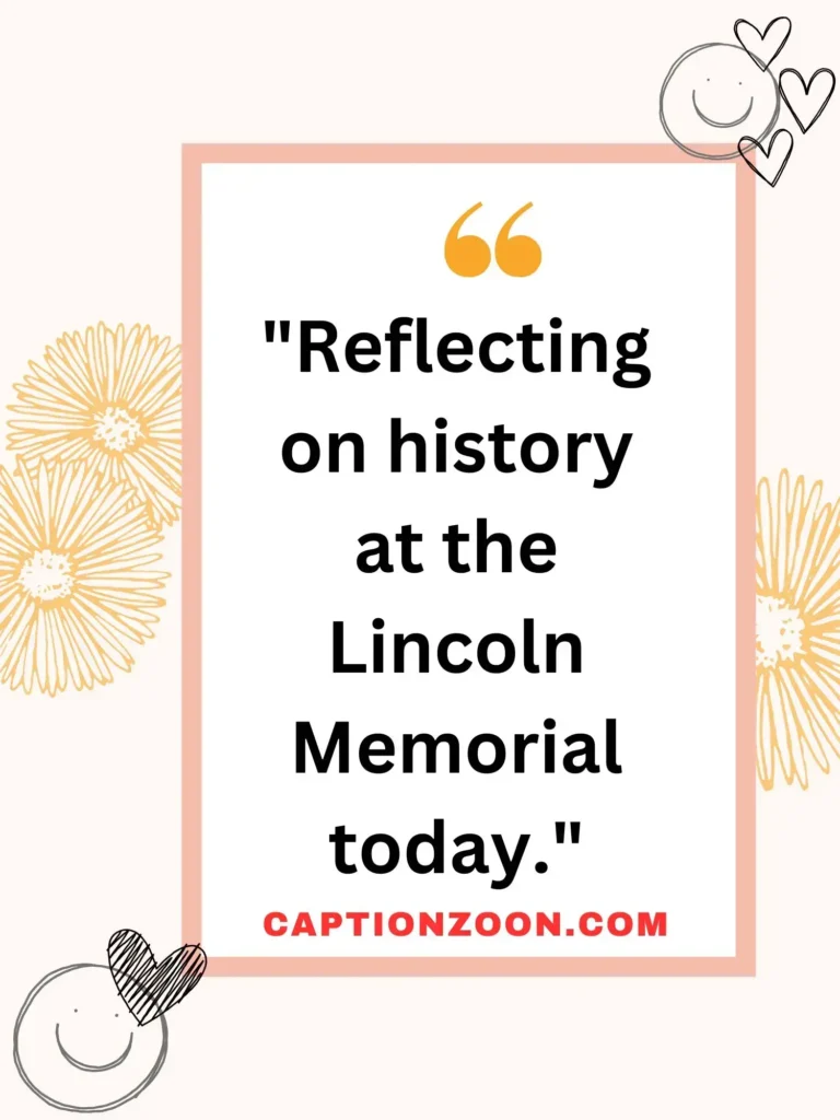 Lincoln Memorial Moments Captions