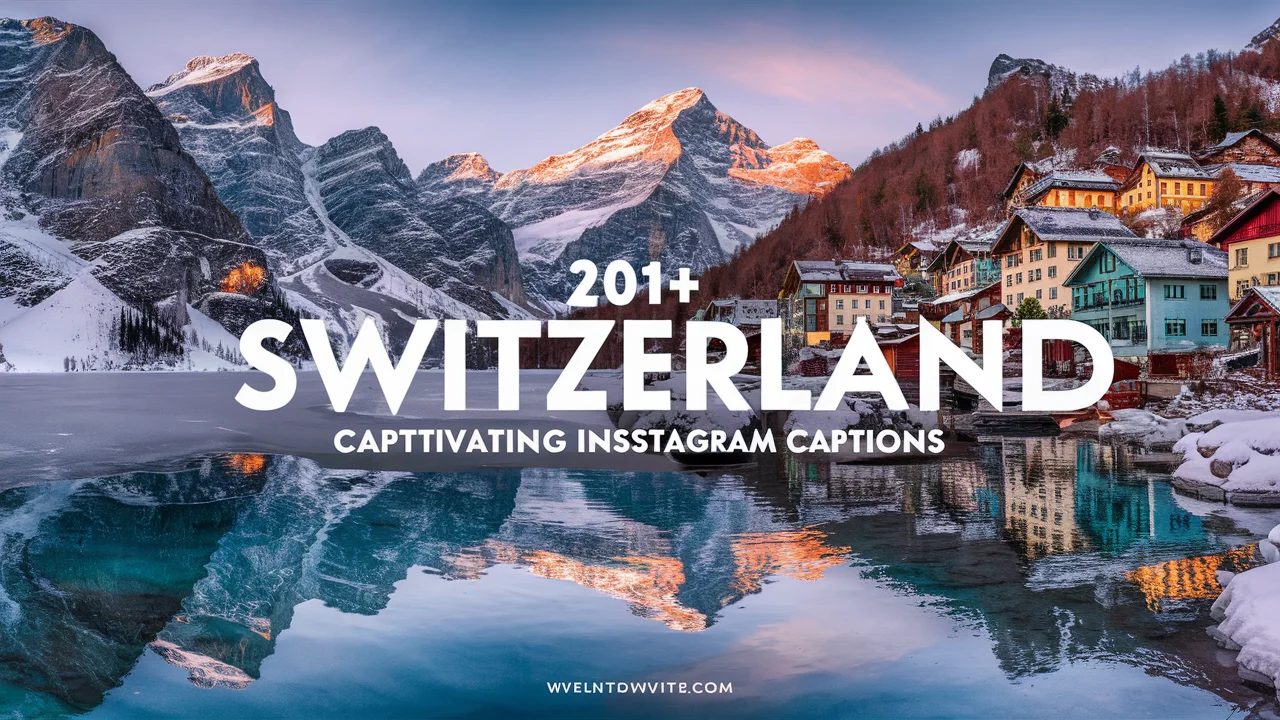 Switzerland: Captivating Instagram Captions