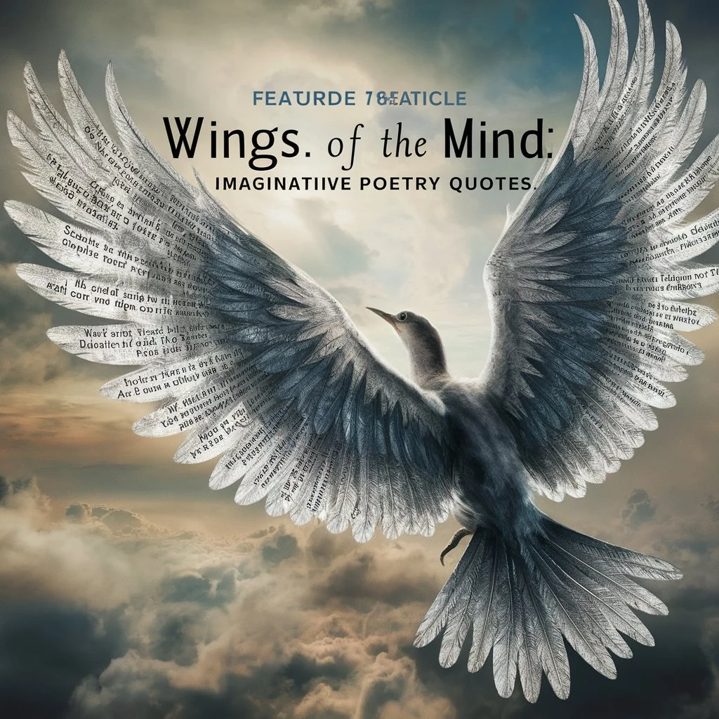  Wings of the Mind: Imaginative Poetry Quotes